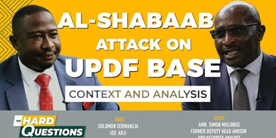 Al-Shabaab Attack on UPDF Base - Context and Analysis - Amb. Simon Mulongo